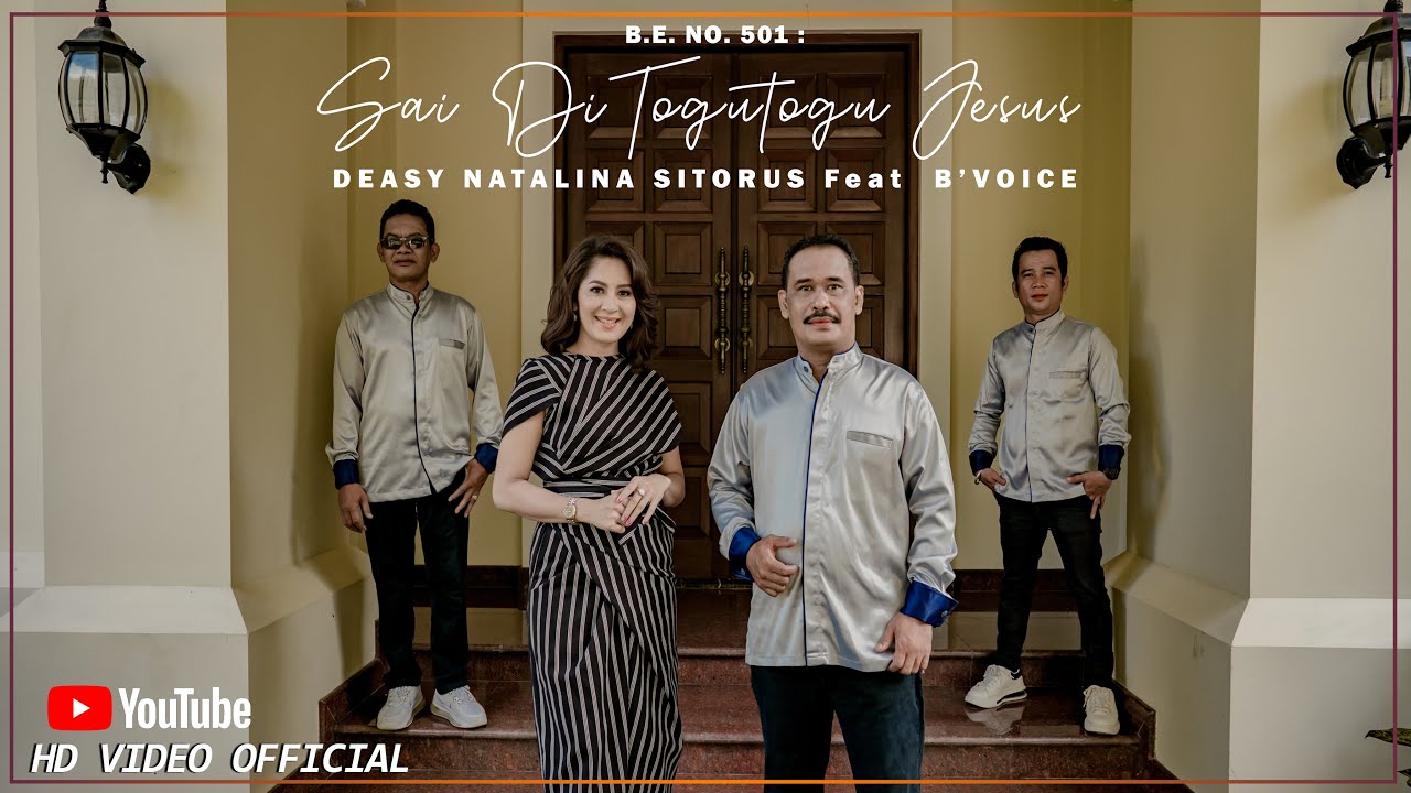 DEASY NATALINA SITORUS FEAT B'VOICE - SAI DI TOGU TOGU JESUS (LAGU ROHANI BUKU ENDE)