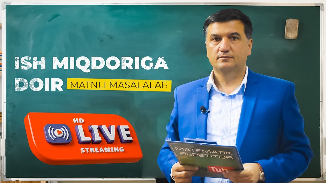 Ish miqdoriga doir matnli masalalar (Test). Matematika Repetitor. 1-dars