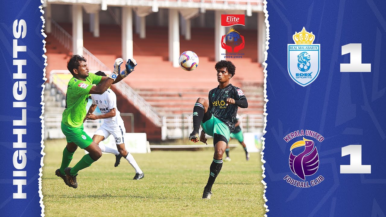 MATCH 06 | REAL MALABAR FC vs KERALA UNITED FC | HIGHLIGHTS | ELITE KPL 2024 - 25