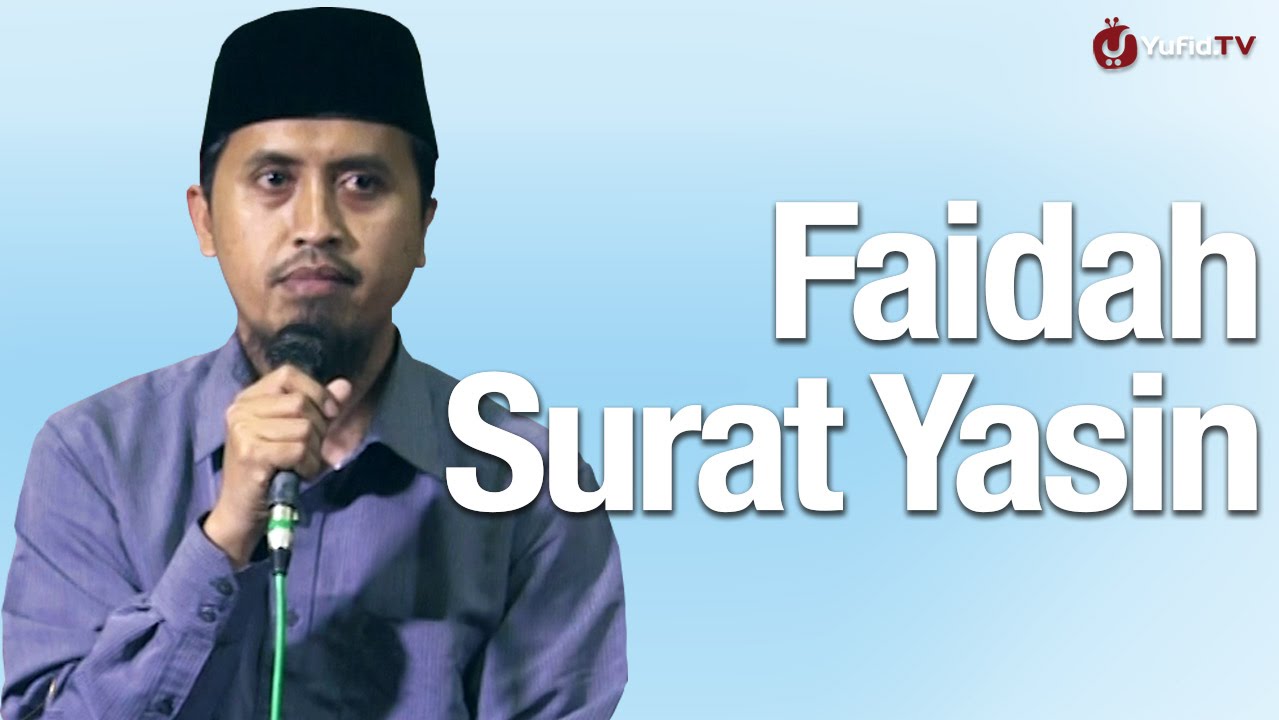 Kajian Tafsir Al Quran: Faidah dan Tafsir Global Surat Yasin - Ustadz Abdullah Zaen, MA
