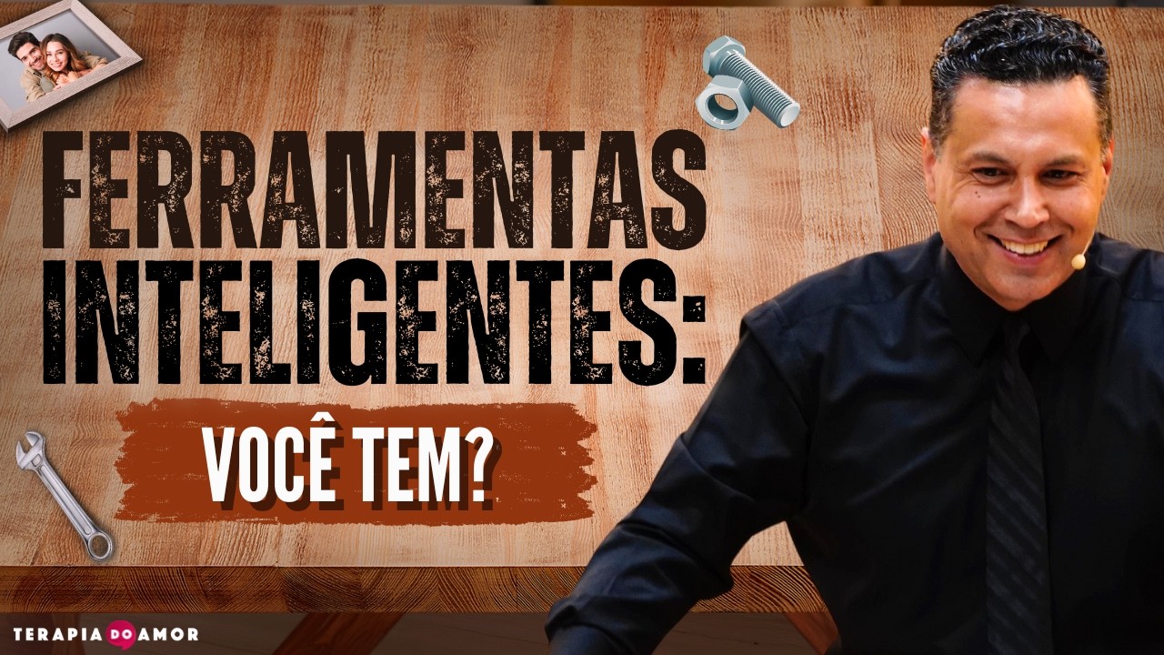 FERRAMENTAS INTELIGENTES: VOCÊ TEM?