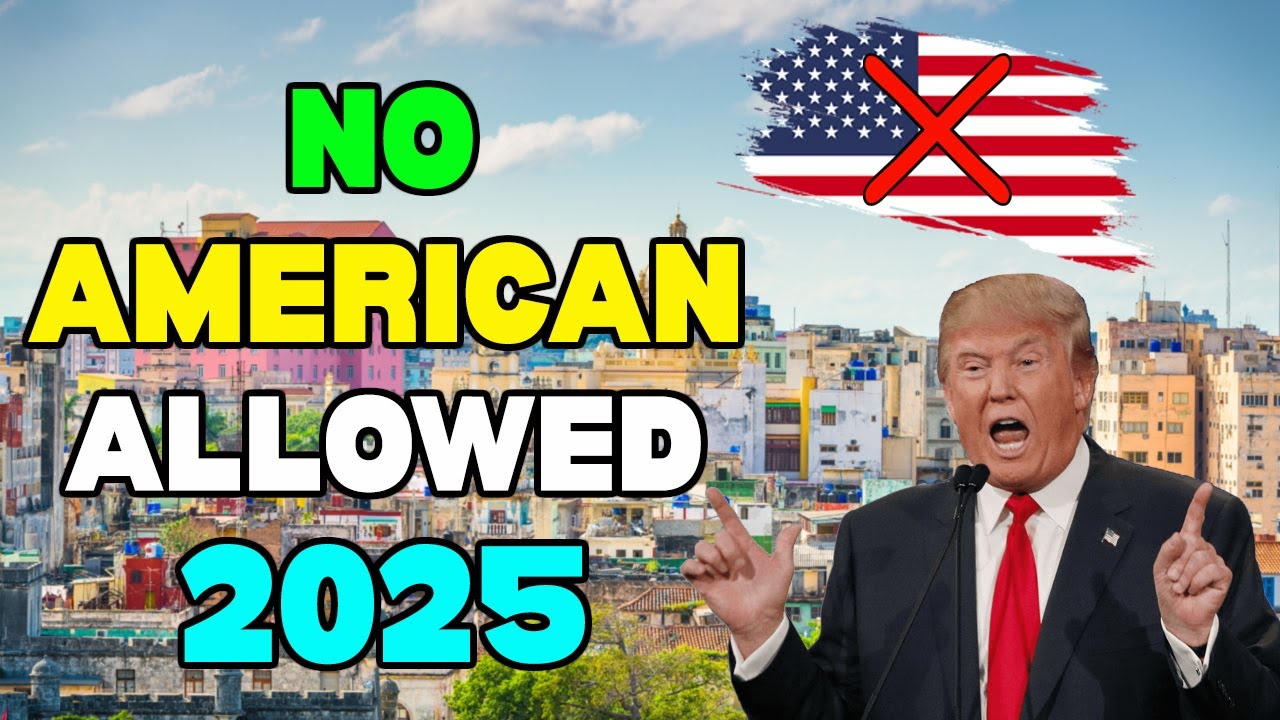 10 countries Where Americans are Not Allowed 2025
