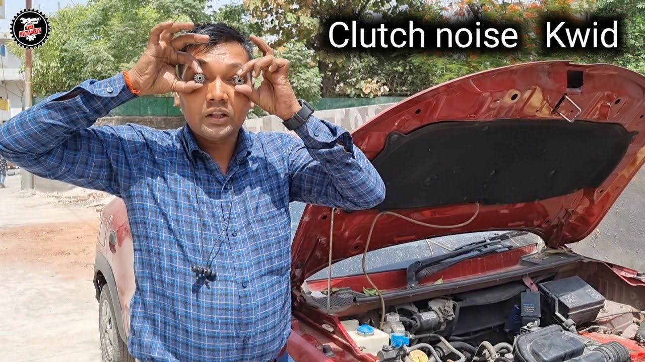 kwid clutch noise