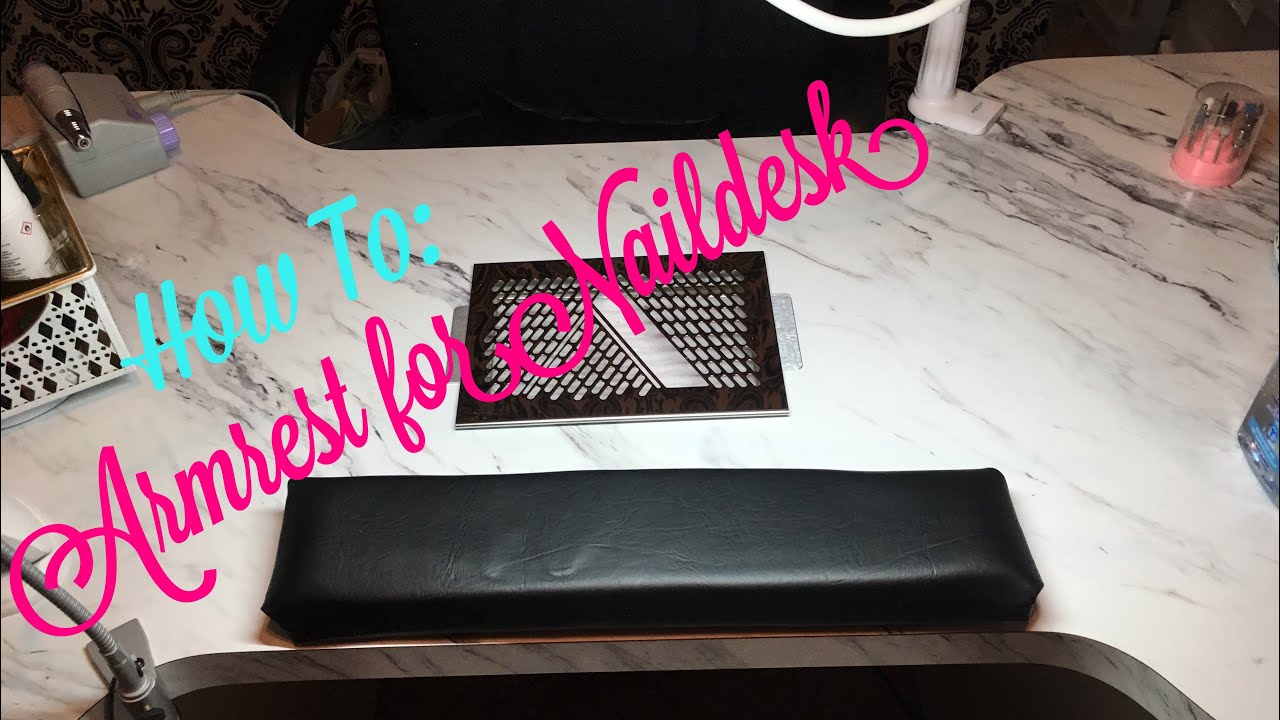 How to Make an Armrest for a Nail Desk