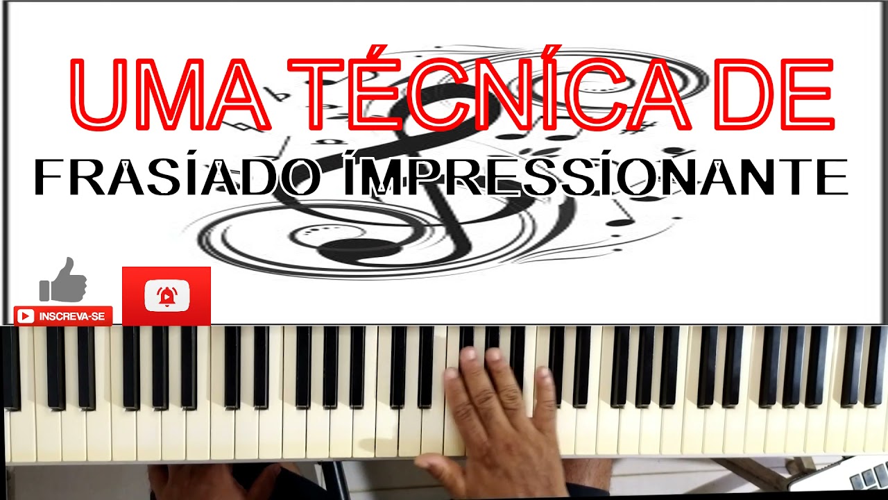 UMA TÉCNÍCA DE FRASÍADO ÍMPRESSÍONANTE🎹