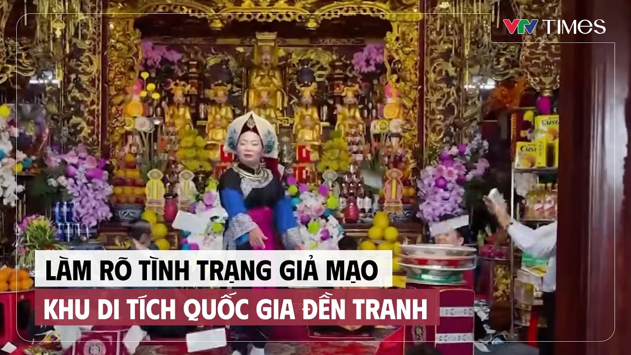 Làm rõ tình trạng giả mạo khu di tích quốc gia Đền Tranh | VTV Times