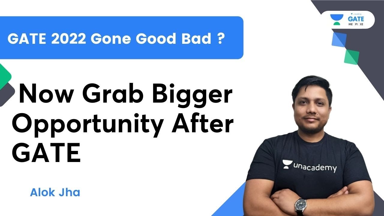 GATE 2022 Gone Good/Bad? | Now Grab Bigger Opportunity After GATE