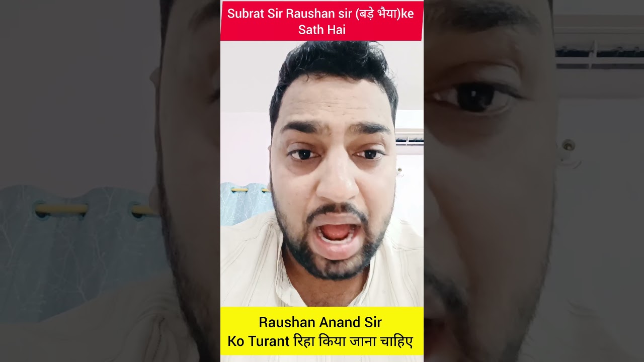 Raushan Anand Sir must be released immediately