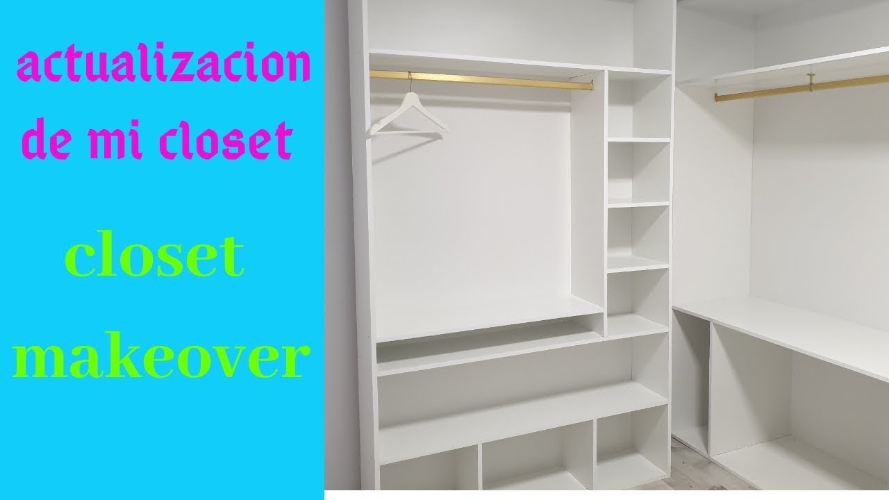 CLOSET MAKEOVER/ RENOVANDO MI VESTIDOR  (1 P)