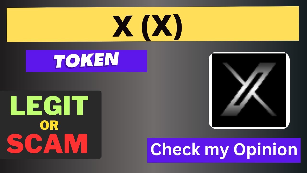 Is X (X) Token Legit or Scam ??
