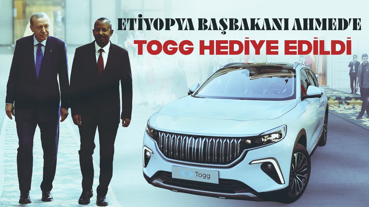 Cumhurbaşkanı Erdoğan, Etiyopya Başbakanı Ahmed'e Togg hediye etti