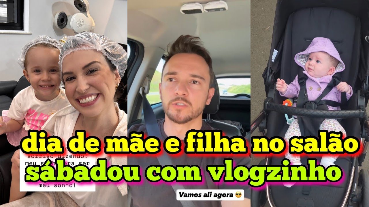 Família santina, dia de mãe e filha no salão, sábadou com vlogzinho bem legal.
