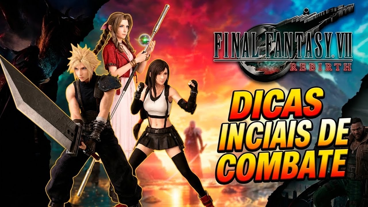 APRENDA O BÁSICO DO COMBATE EM FINAL FANTASY 7 REBIRTH