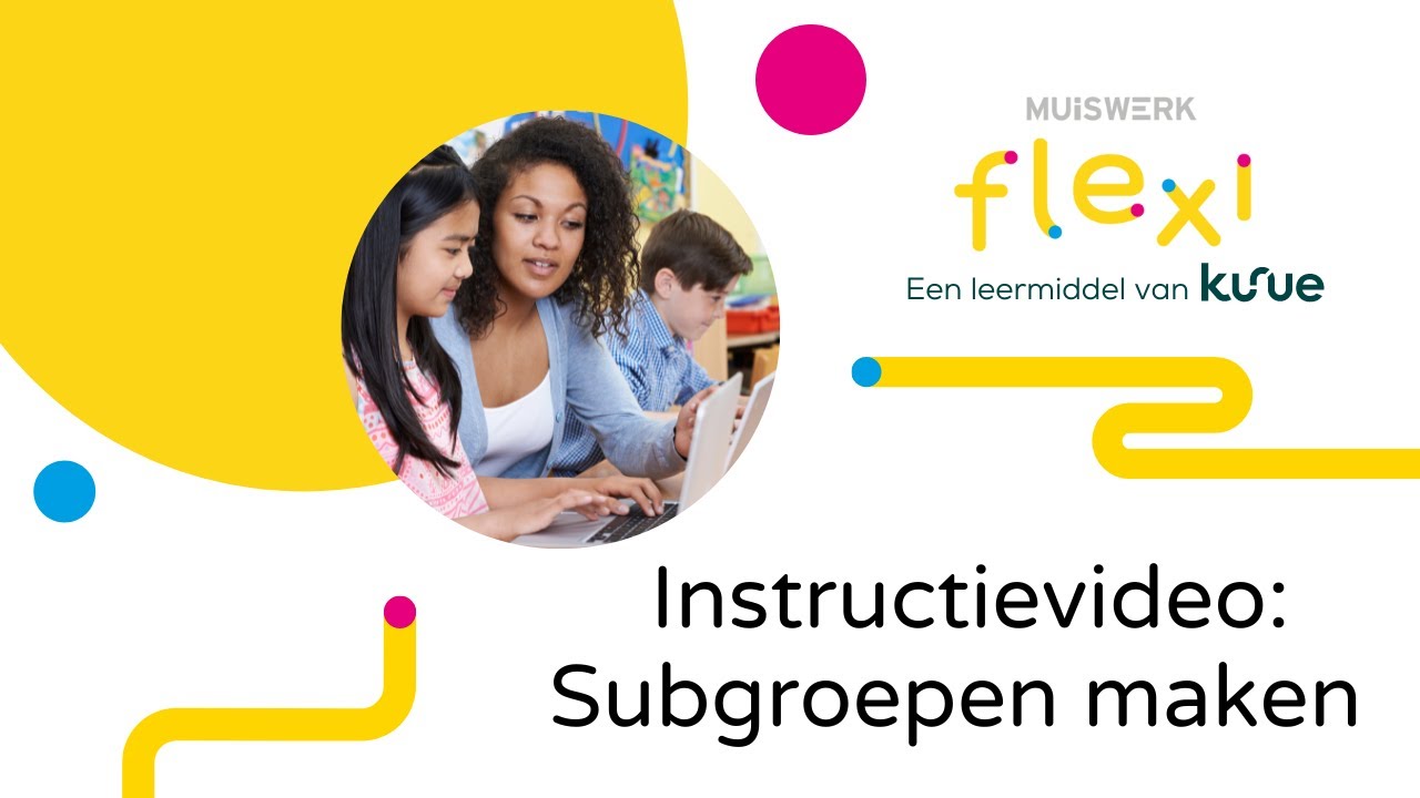 Instructievideo: Subgroepen maken, bewerken en verwijderen in Muiswerk Flexi