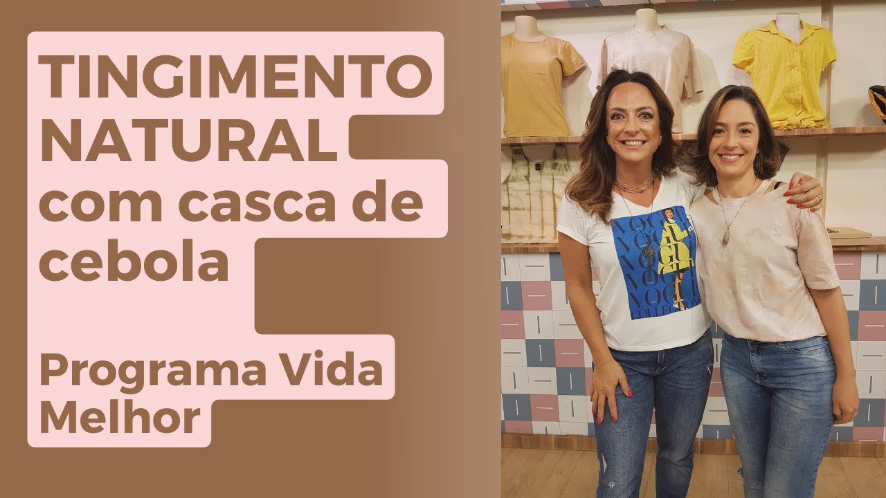 Tingimento Natural com Casca de Cebola  | Programa Vida Melhor
