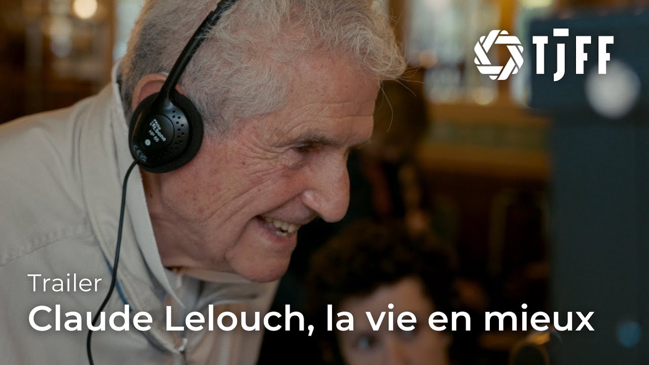 Claude Lelouch, La Vie en Mieux Trailer | TJFF 2025