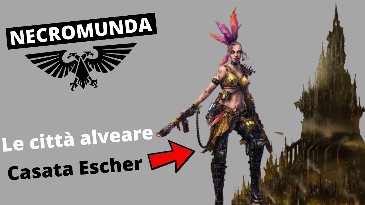 Le città alveare di Necromunda e la casata Escher - Warhammer 40K Lore ITA (Necromunda #2)