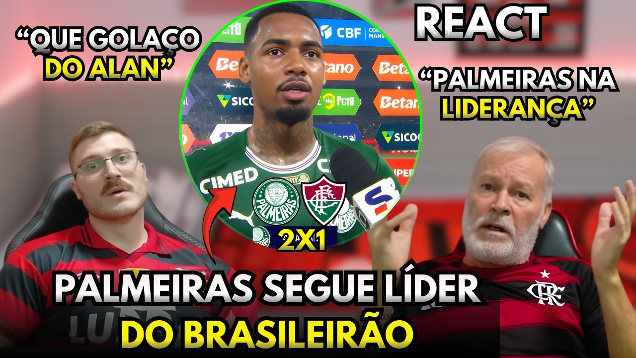 REACT MELHORES MOMENTOS PALMEIRAS 2X1 FLUMINENSE VERD&Atilde;O NA LIDERAN&Ccedil;A - BRASILEIR&Atilde;O 2026