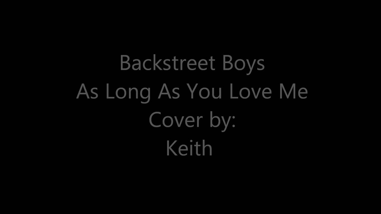 Backstreet Boys&mdash;As Long As You Love Me - KLA Auto-Tune Cover