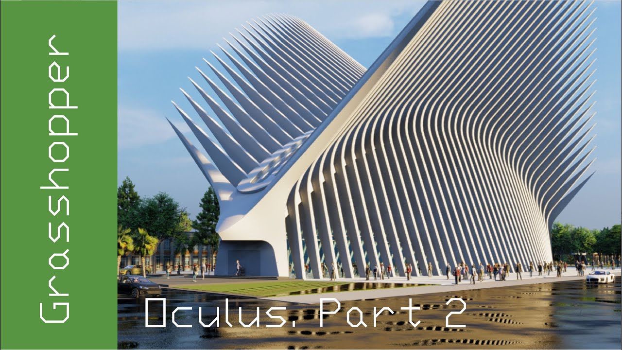 Oculus by Calatrava. Part 2. Rhino Grasshopper tutorial