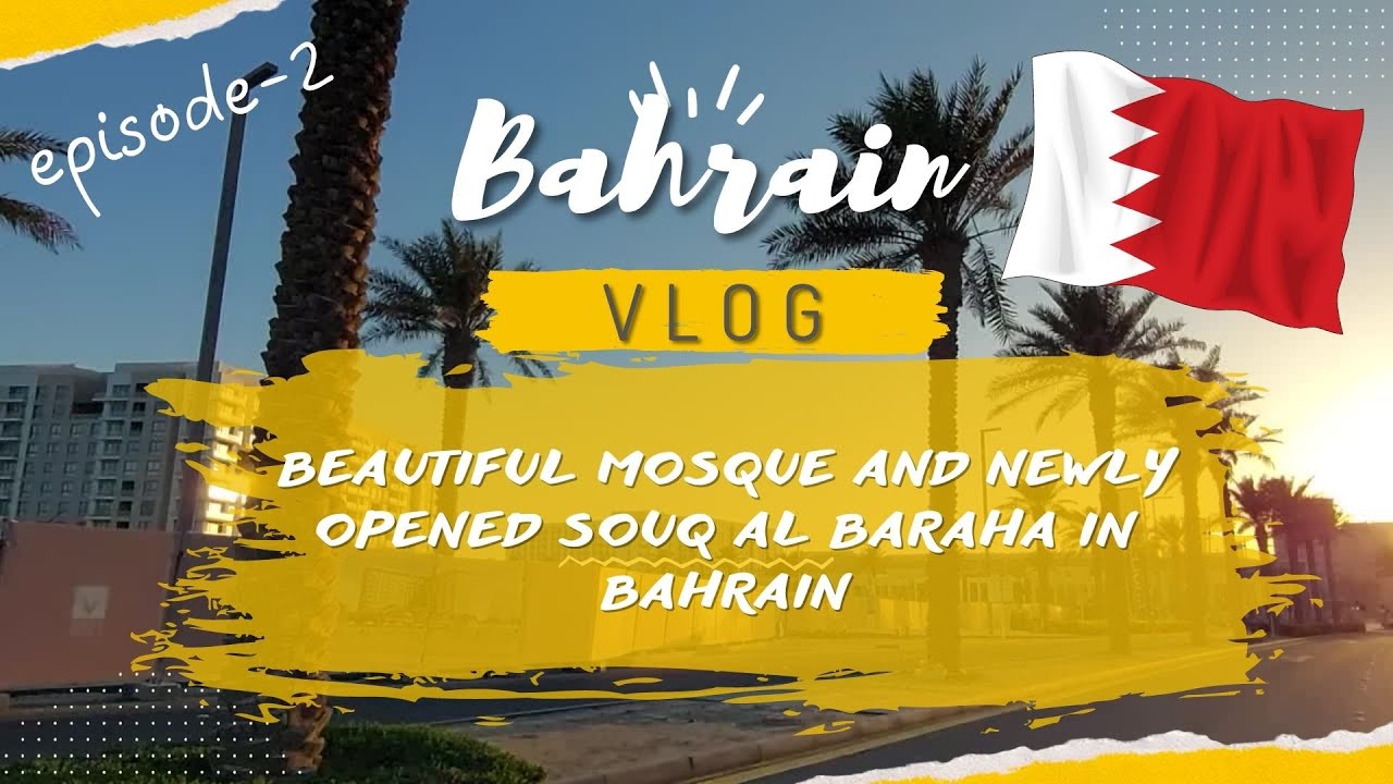 Bahrain vlog-city of Diyar al-Muharraq.Beautiful mosque and Al Barah Market In Bahrain.