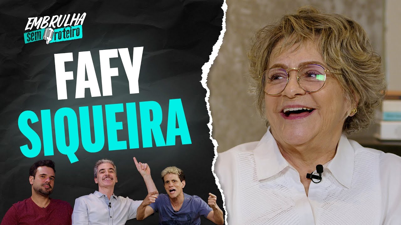 FAFY SIQUEIRA | EMBRULHA SEM ROTEIRO #067