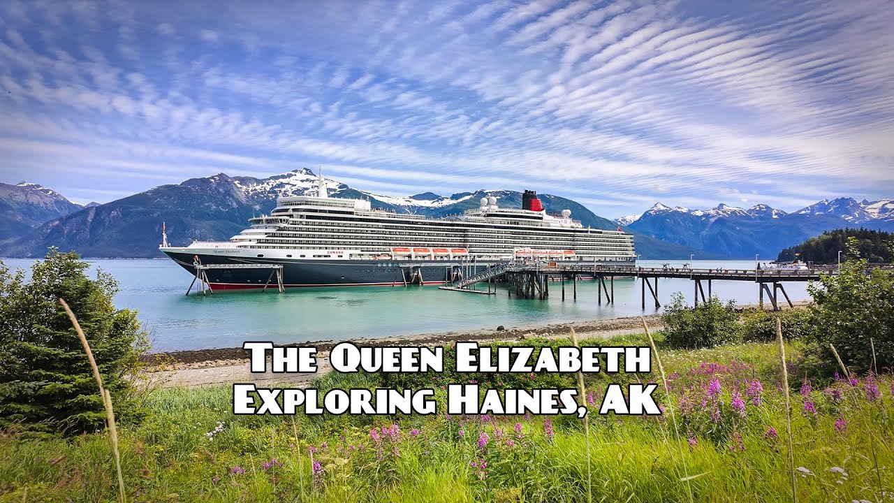 Cunard Alaska Cruise - Haines, AK