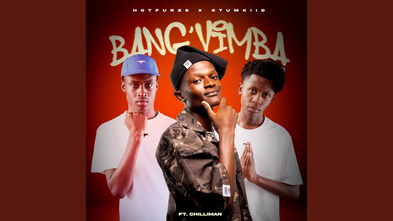 Bang'Vimba (feat. Chilliman)