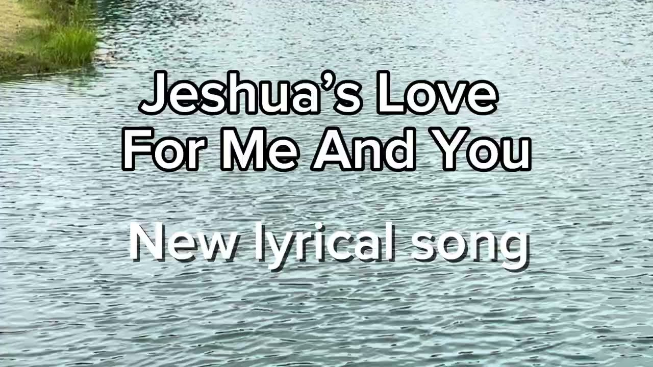 Jeshuas Love For Me And You New lyrical Song #shortsvideo #newsong2026 