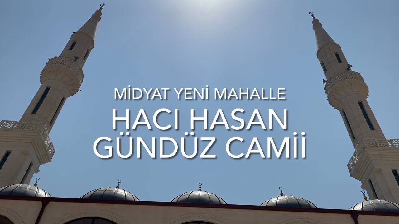 Midyat'ta Hacı Hasan Gündüz Cami'inde Cuma Namazı ve Cuma Süresi