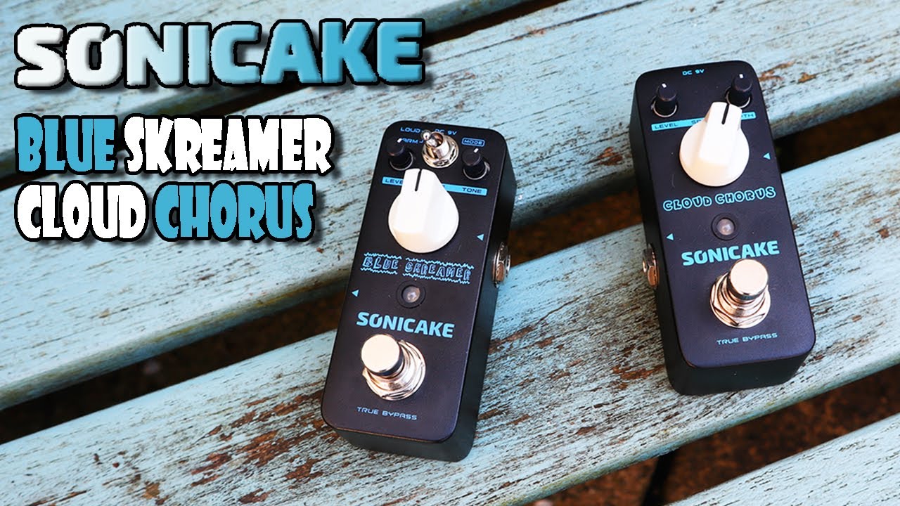 Pedal Review: SONICAKE CLOUD CHORUS & BLUE SKREAMER