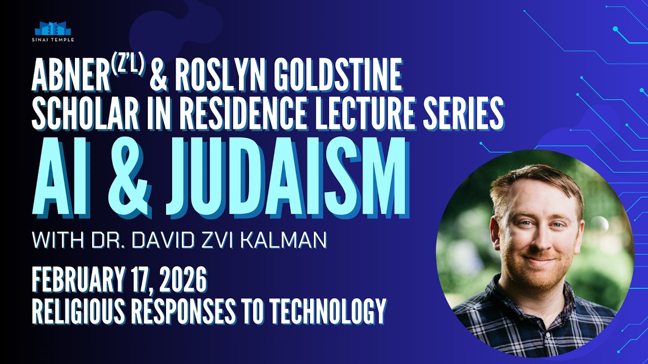2026 Abner (z’l) and Roslyn Goldstine Scholar in Residence Lecture Series | Religious Responses to
