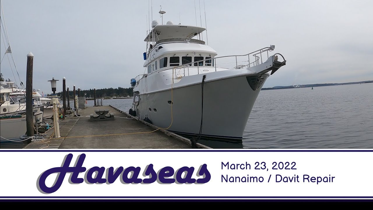 Nanaimo and Davit Repair / MV Havaseas - Nordhavn 55