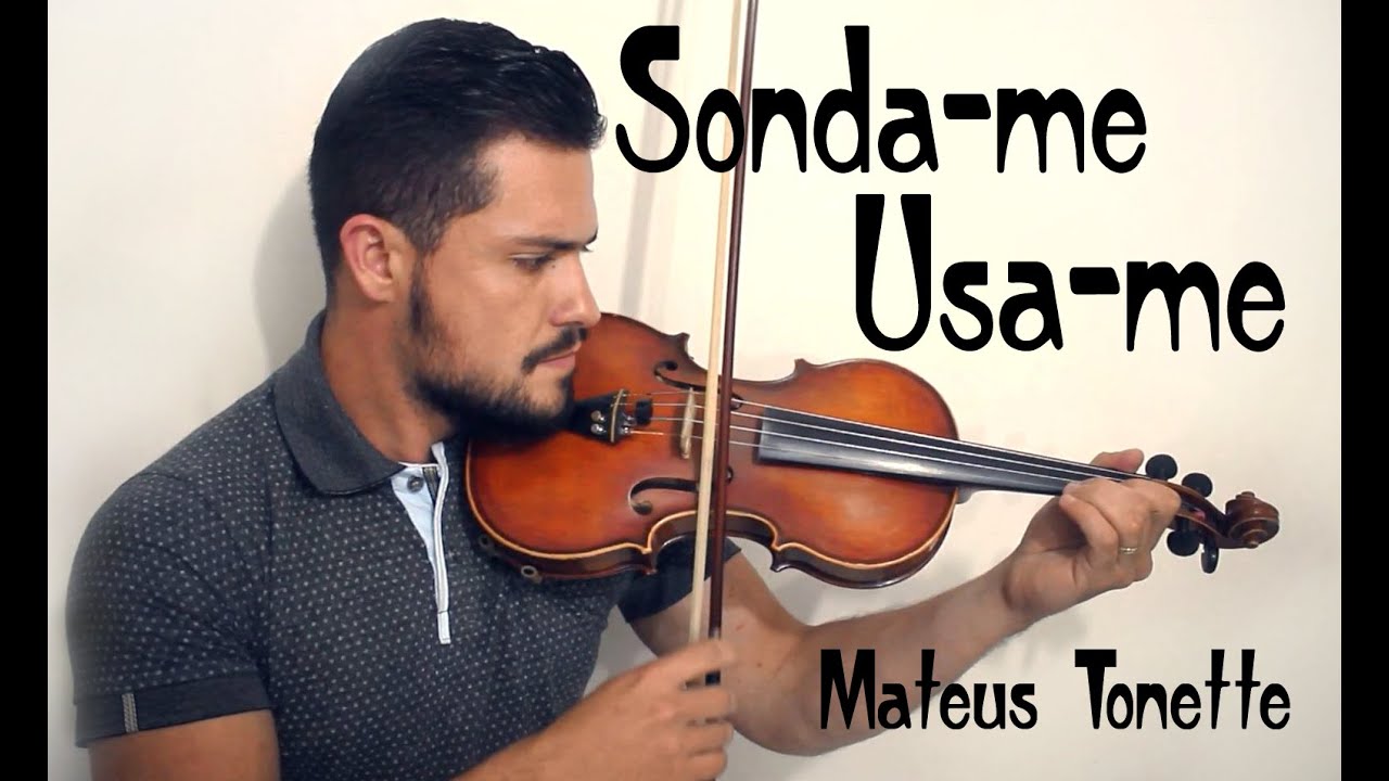 Sonda me, usa me - Aline Barros - Versão Violino Mateus Tonette
