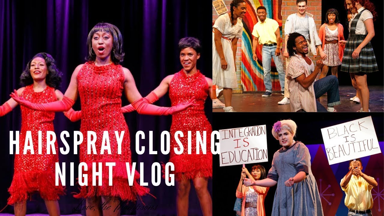 HAIRSPRAY CLOSING NIGHT VLOG 2019 + Life UPDATE*