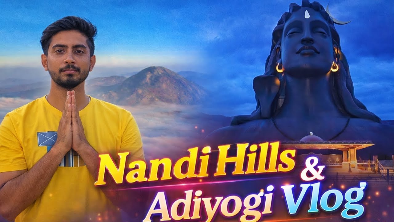 Nandi Hills & Adiyogi Chikkaballapur Bangalore Tour Vlog | Isha Foundation | Adiyogi Temple 