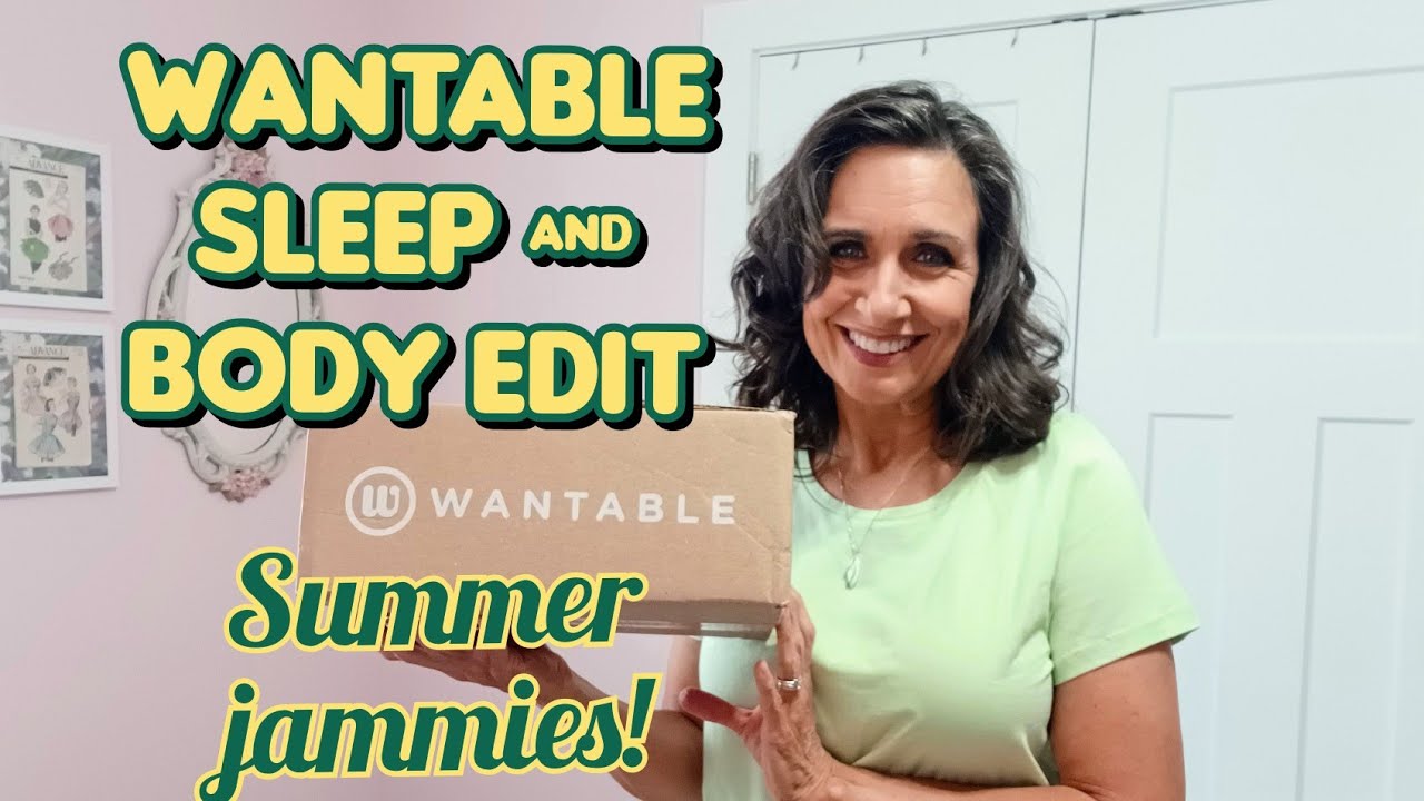 Wantable Sleep & Body Edit Try On Review / Over 40 / August Summer 2022