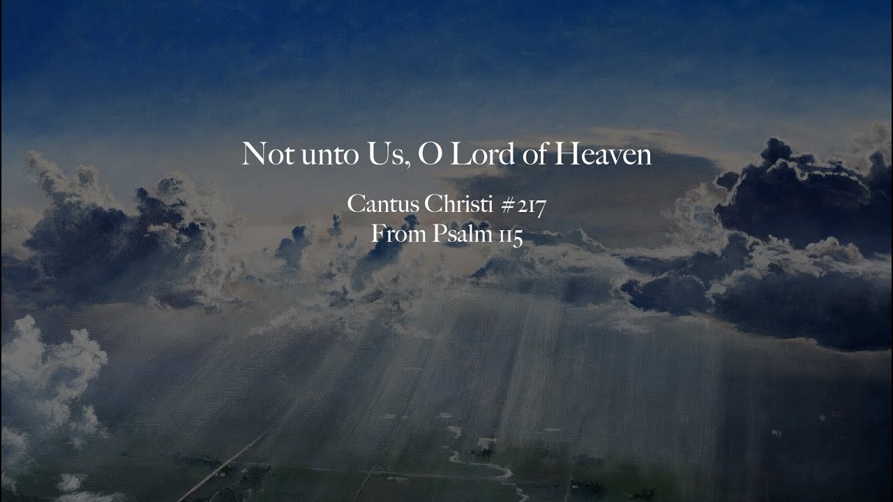 [TENOR] Not Unto Us, O Lord of Heaven (Psalm 115)