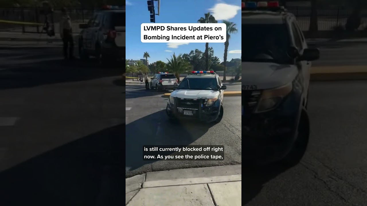 LVMPD Shares Updates on Bombing Incident at Piero's
