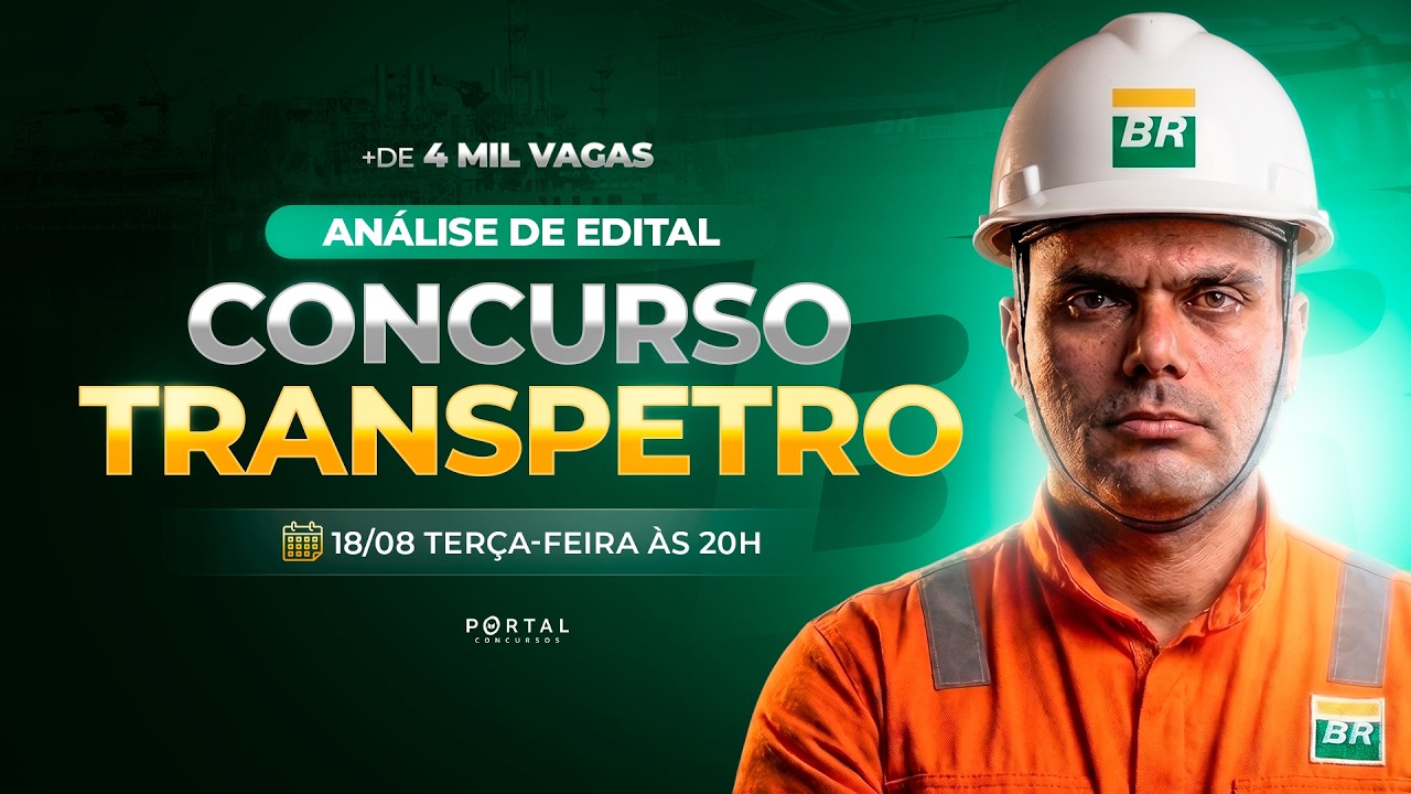 CONCURSO TRANSPETRO: AN&Aacute;LISE DE EDITAL + PLANEJAMENTO DE ESTUDOS