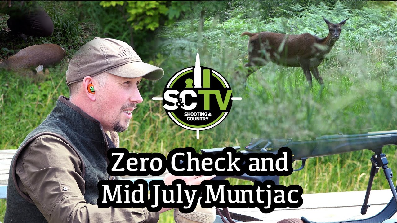 S&C TV | Zero Check and Mid-July Muntjac | Deer management with Chris Rogers 33