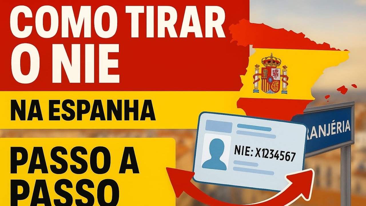 NIE na Espanha - Passo a Passo  Completo para Solicitar em 2025