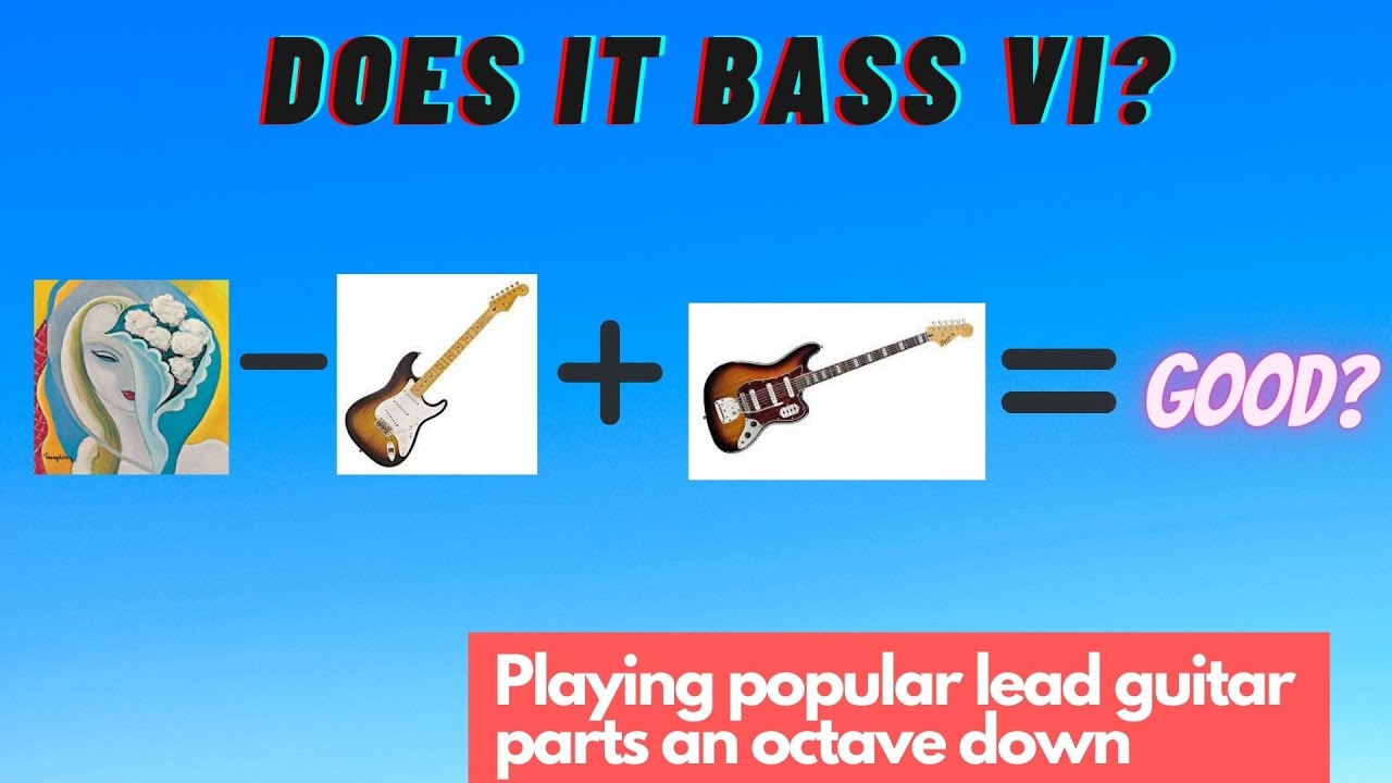 Does It Bass VI?
