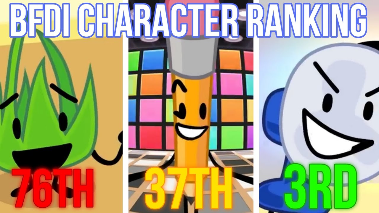 Ranking BFDI Characters from WORST to BEST (As of TPOT 14/BFDIA 16)