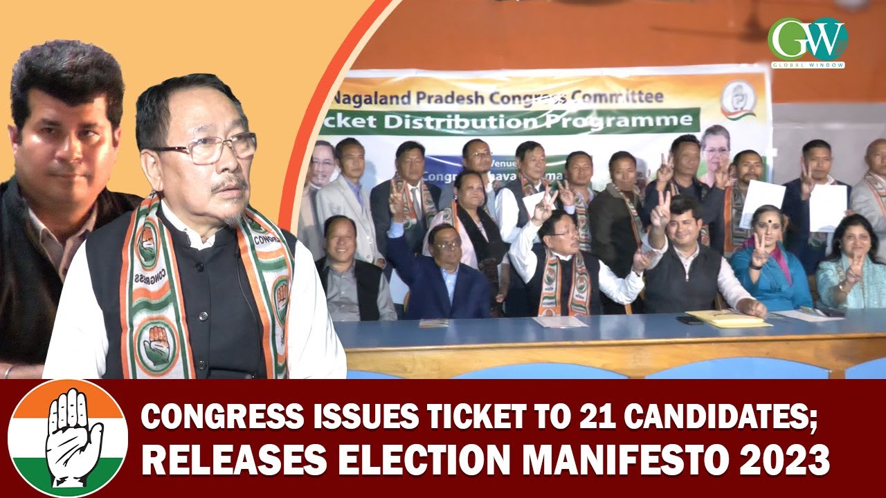 CONGRESS ISSUES TICKET TO 21 CANDIDATES; RELEASES ELECTION MANIFESTO 2023
