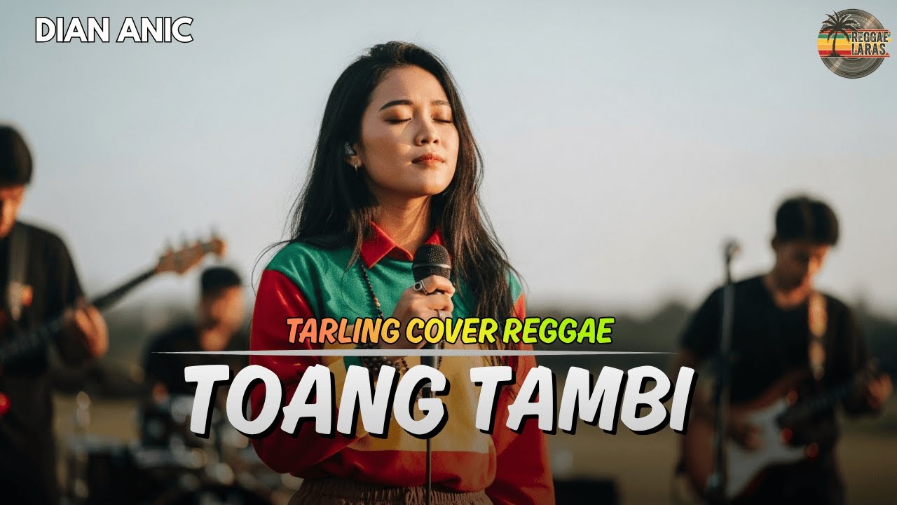 TOANG TAMBI - DIAN ANIC {Tarling Reggae Cover} Viral TikTok 2025