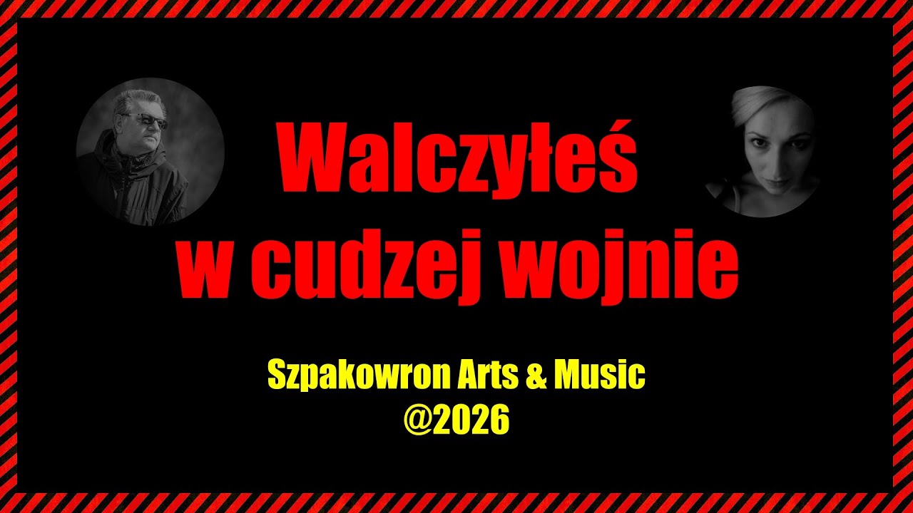 Walczyłeś w cudzej wojnie