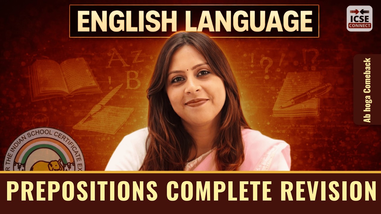 COMPLETE REVISION PREPOSITIONS  20/20 | ICSE ISC | CLASS 10TH
