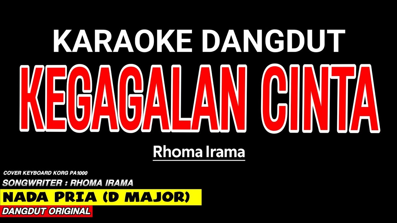 KEGAGALAN CINTA - Karaoke Nada Pria ( RHOMA IRAMA )