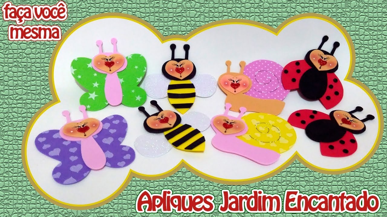 Como Fazer Apliques Jardim Encantado | Criatividades da Dê